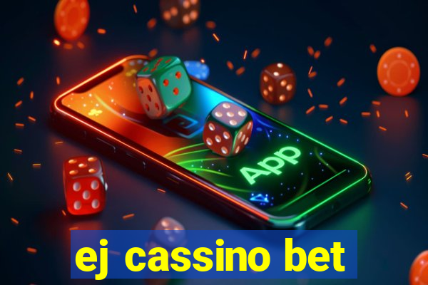 ej cassino bet